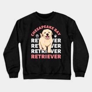 Cute Chesapeake Bay retriever Life is better with my dogs I love all the dogs Crewneck Sweatshirt